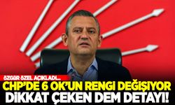 CHP'de 6 ok'un rengi değişiyor! DEM detayı dikkat çekti