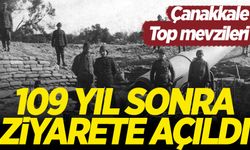 Çanakkale'deki Osmanlı top mevzileri 109 yıl sonra ziyaretçilere açık hale getirildi