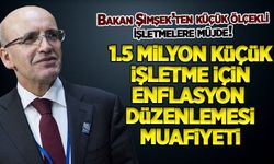 Bakan Şimşek duyurdu! 1,5 milyon küçük işletme için enflasyon düzeltmesi muafiyeti