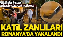 Kağıthane suikastının katil zanlıları Romanya'da yakalandı