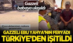 Gazzeli babanın feryadına Türkiye'den yardım eli