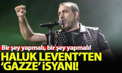 Haluk Levent'ten 'Gazze' isyanı: Bir şey yapmalı, bir şey yapmalı!