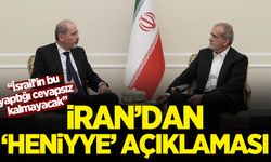 İran Cumhurbaşkanı Pezeşkiyan'dan Heniyye açıklaması