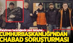 Cumhurbaşkanlığı'ndan CHABAD üyelerine soruşturma! Parşömen hırsızlığında yeni detaylar