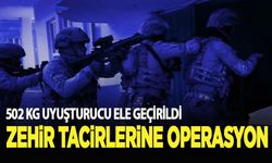 Zehir tacirlerine operasyon: 502 kg uyuşturucu ele geçirildi