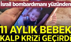 11 Aylık bebek İsrail bombardımanı yüzünden kalp krizi geçirerek şehit oldu