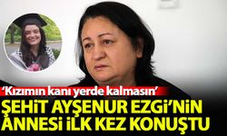 Şehit Ayşenur Ezgi Eygi'nin annesi ilk kez konuştu