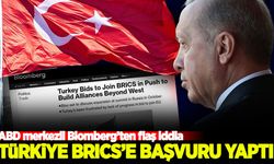 Bloomberg'den flaş iddia: Türkiye BRICS'e başvuru yaptı