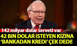 142 milyar dolar serveti olan Buffett kızına 42 bin dolar borç vermedi! 'Bankadan kredi çek' dedi...