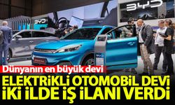 Elektrikli otomobil devi BYD iki ilde iş ilanı verdi