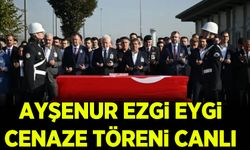 Ayşenur Ezgi Eygi Cenaze töreni canlı