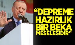 'Depreme hazırlık bir beka meselesidir'