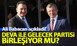 Ali Babacan açıkladı! DEVA Partisi ile Gelecek Partisi birleşiyor...