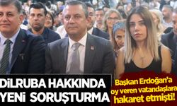 Başkan Erdoğan'a oy veren vatandaşlara hakaret eden Dilruba hakkında yeni soruşturma