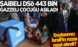 Şaibeli DSÖ, 443 bin Gazzeli çocuğu aşıladı