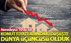 Konut fiyatlarındaki düşüşte Türkiye dünya üçüncüsü oldu