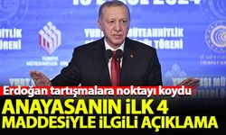 Erdoğan'dan anayasanın ilk 4 maddesiyle ilgili açıklama