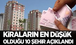 Kiraların en düşük olduğu 10 şehir belli oldu!