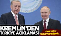 Kremlin'den Türkiye açıklaması: Hazırlıklar tamamlandığında....