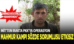 MİT'ten PKK'ya operasyon: Sözde Mahmur sorumlusu etkisiz