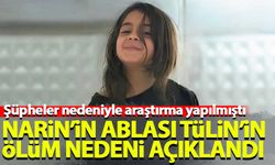 Narin’in ablası Tülin Güran'ın ölüm nedeni açıklandı