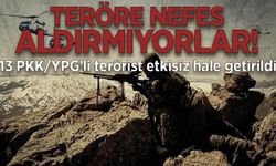 13 PKK/YPG'li terörist etkisiz hale getirildi!