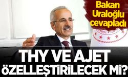 THY ve Ajet özelleştirilecek mi? Bakan Uraloğlu yanıtladı