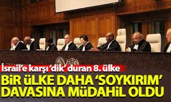 Bir ülke daha İsrail'e karşı açılan 'soykırım' davasına müdahil oluyor