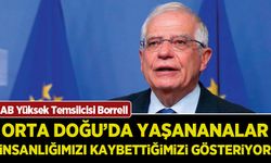 AB Yüksek Temsilcisi Borrell: Orta Doğu'da yaşananlar insanlığımızı kaybettiğimizi gösteriyor