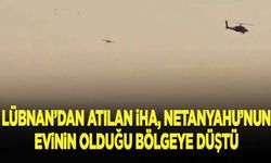 Lübnan'dan atılan İHA, Netanyahu'nun evinin olduğu bölgeye düştü
