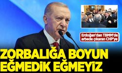 Erdoğan'dan TBMM'de arbede çıkaran CHP'ye:  Zorbalığa boyun eğmeyiz!