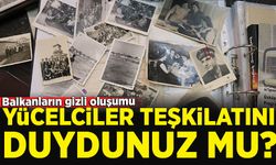 Yücelciler teşkilatını duydunuz mu? 77 Yıl Önce İdam Edilen Türk Aydınları