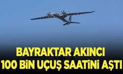 Bayraktar AKINCI 100 bin uçuş saatini aştı
