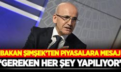 Bakan Mehmet Şimşek'ten piyasalara mesaj