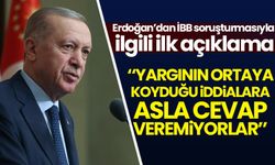 Cumhurbaşkanı Erdoğan'dan İBB soruşturmasıyla ilgili ilk açıklama