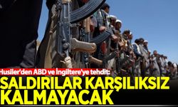 Husiler'den ABD ve İngiltere'ye tehdit: Saldırılar karşılıksız kalmayacak