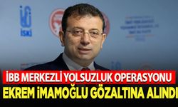 İBB'de yolsuzluk operasyonu: İmamoğlu hakkında gözaltı kararı