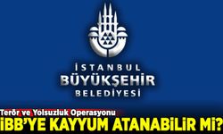 İBB'ye Kayyum atanabilir mi?