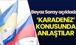 Rusya ve Ukrayna, 'Karadeniz’ konusunda anlaştı