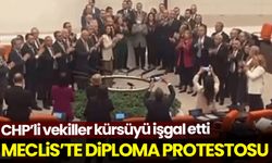 CHP'den Meclis’te ‘diploma’ protestosu: Kürsüyü işgal ettiler
