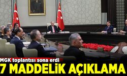 Milli Güvenlik Kurulu toplantısı sona erdi, 7 maddelik bildiri yayınlandı