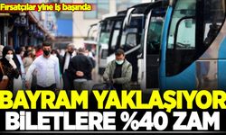 Bayram öncesi otobüs biletlerine zam geldi