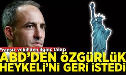 Fransız vekilden ilginç talep! ABD'den Özgürlük Heykeli'ni geri istedi