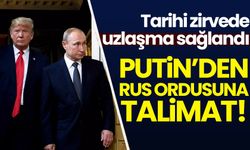 Tarihi zirveden uzlaşma çıktı! Putin'den orduya kritik emir
