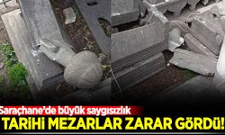 Saraçhane’de vandallar tarihi mezarlara zarar verdi