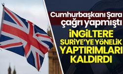 İngiltere, Suriye'ye yaptırımları kaldırdığını açıkladı!
