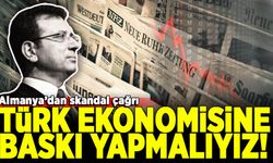 Alman medyasından skandal çağrı 'Türk ekonomisine baskı yapmalıyız'