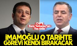 CHP'li Barış Yarkadaş'tan flaş iddia: İmamoğlu o tarihte görevi kendi bırakacak