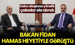 Dışişleri Bakanı Hakan Fidan, Hamas heyetiyle görüştü