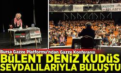 Bülent Deniz, Bursa'da "Ümmetin kanayan yarası Gazze" konferansında Kudüs Sevdalılarıyla buluştu.